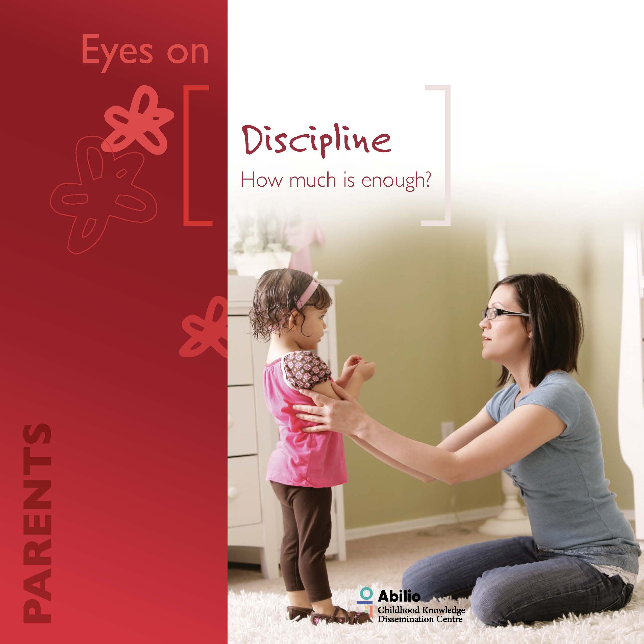 Parenting skills : Discipline: how much is enough?
